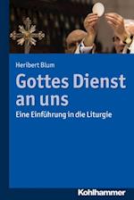 Gottes Dienst an uns