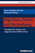 Migration, Flucht und Vertreibung