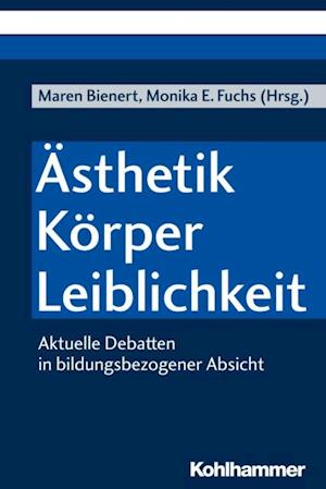 Ästhetik - Körper - Leiblichkeit