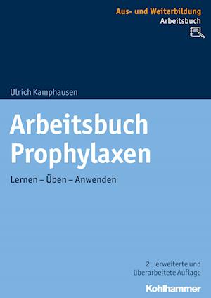 Arbeitsbuch Prophylaxen