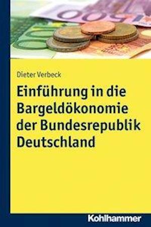 Einfuhrung in Die Bargeldokonomie Der Bundesrepublik Deutschland