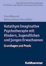 Katathym Imaginative Psychotherapie mit Kindern, Jugendlichen und jungen Erwachsenen