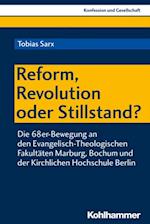 Reform, Revolution oder Stillstand?