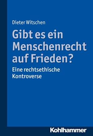 Gibt es ein Menschenrecht auf Frieden?