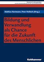 Bildung Und Verwandlung ALS Chance Fur Die Zukunft Des Menschlichen