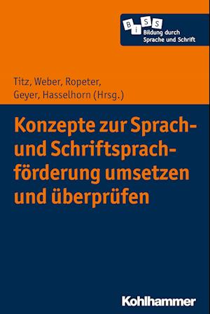 Konzepte Zur Sprach- Und Schriftsprachforderung Umsetzen Und Uberprufen