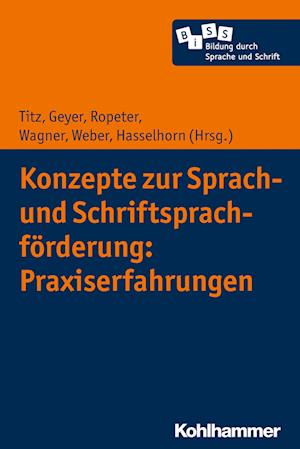 Konzepte zur Sprach- und Schriftsprachförderung: Praxiserfahrungen