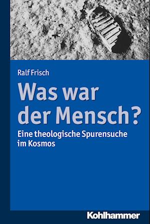 Was War Der Mensch?