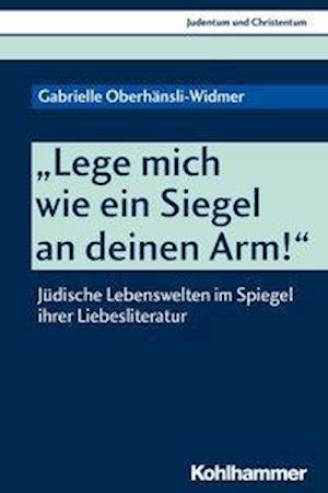 "Lege mich wie ein Siegel an deinen Arm!"