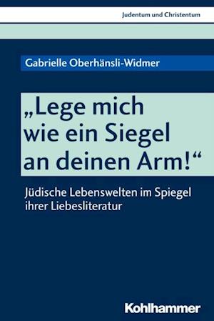 "Lege mich wie ein Siegel an deinen Arm!"