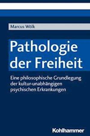 Pathologie Der Freiheit