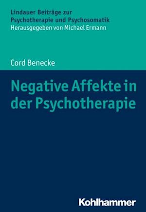 Negative Affekte in der Psychotherapie