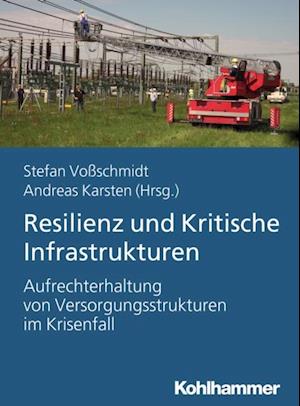 Resilienz und Kritische Infrastrukturen