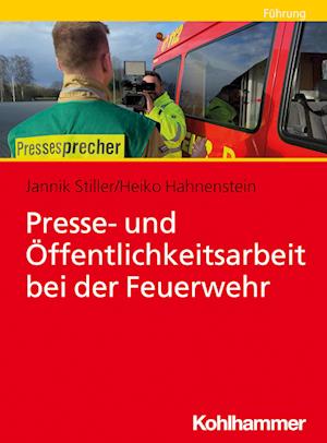 Presse- und Öffentlichkeitsarbeit bei der Feuerwehr