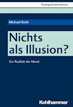 Nichts als Illusion?