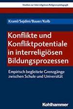 Konflikte Und Konfliktpotentiale in Interreligiosen Bildungsprozessen