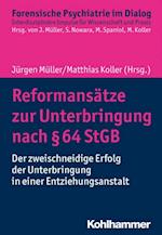 Reformansätze zur Unterbringung nach § 64 StGB