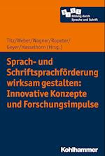 Sprach- und Schriftsprachförderung wirksam gestalten: Innovative Konzepte und Forschungsimpulse