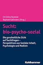 Sucht: bio-psycho-sozial