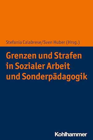 Grenzen und Strafen in Sozialer Arbeit und Sonderpädagogik