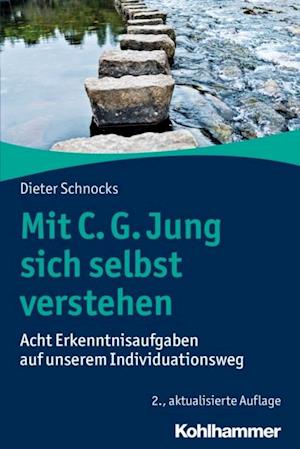 Mit C. G. Jung sich selbst verstehen