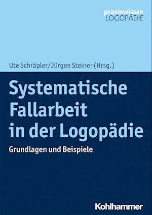 Systematische Fallarbeit in der Logopädie