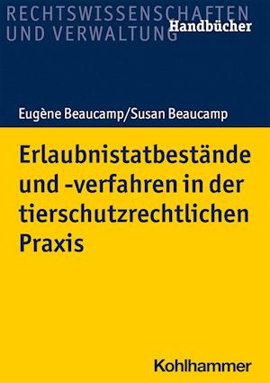 Erlaubnistatbestände und -verfahren in der tierschutzrechtlichen Praxis