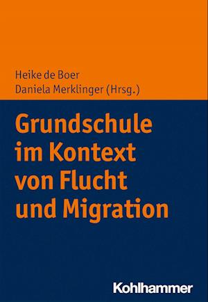 Grundschule im Kontext von Flucht und Migration