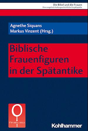 Biblische Frauenfiguren in der Spätantike