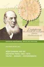 Württemberg und die Deutsche Frage 1866-1870