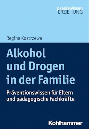 Alkohol und Drogen in der Familie