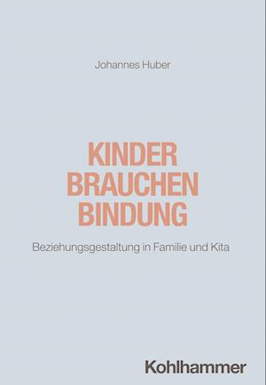 Kinder brauchen Bindung