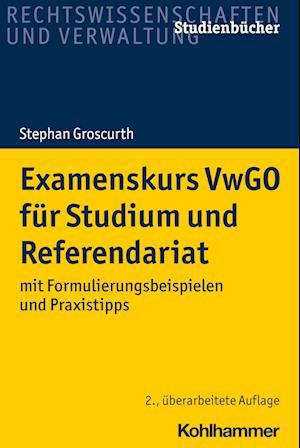 Examenskurs VwGO für Studium und Referendariat