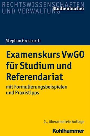 Examenskurs VwGO für Studium und Referendariat