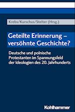 Geteilte Erinnerung - versöhnte Geschichte?