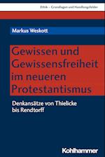 Gewissen und Gewissensfreiheit in der neueren protestantischen Theologie