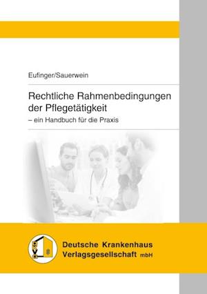 Rechtliche Rahmenbedingungen der Pflegetätigkeit