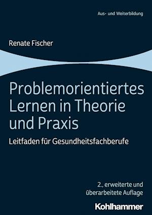 Problemorientiertes Lernen in Theorie und Praxis