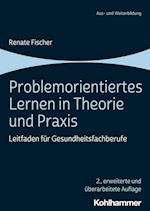 Problemorientiertes Lernen in Theorie und Praxis