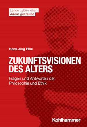 Zukunftsvisionen des Alters