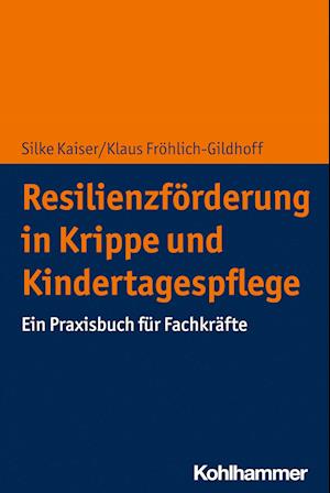 Resilienzförderung in Krippe und Kindertagespflege