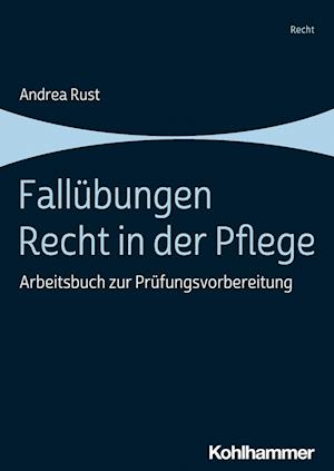 Fallübungen Recht in der Pflege