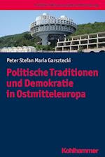 Politische Traditionen und Demokratie in Ostmitteleuropa