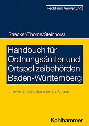 Handbuch für Ordnungsämter und Ortspolizeibehörden Baden-Württemberg