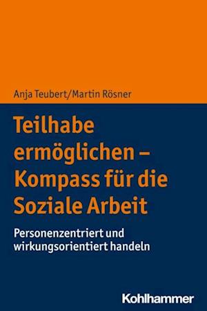 Teilhabe ermöglichen - Kompass für die Soziale Arbeit