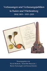 Verfassungen und Verfassungsjubiläen in Baden und Württemberg 1818/19 - 1919 - 2019
