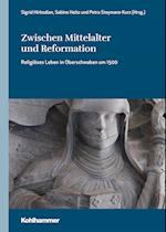 Zwischen Mittelalter und Reformation