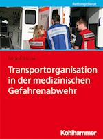 Transportorganisation in der medizinischen Gefahrenabwehr