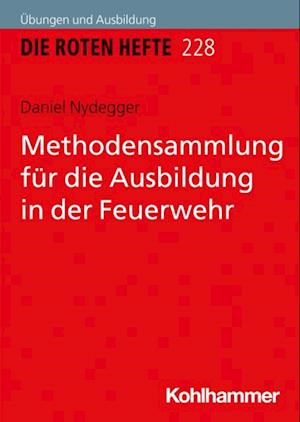 Methodensammlung für die Ausbildung in der Feuerwehr