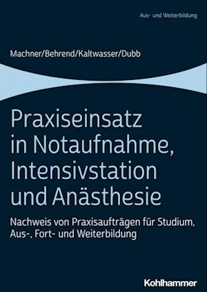 Praxiseinsatz in Notaufnahme, Intensivstation und Anästhesie